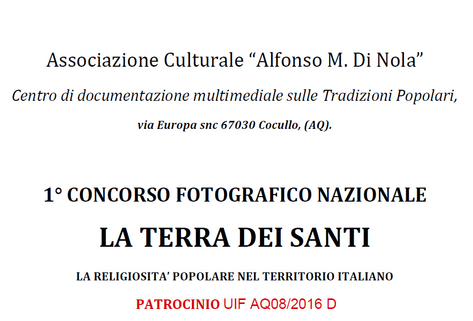 1° CONCORSO FOTOGRAFICO NAZIONALE  LA TERRA DEI SANTI  LA RELIGIOSITA’ POPOLARE NEL TERRITORIO ITALIANA