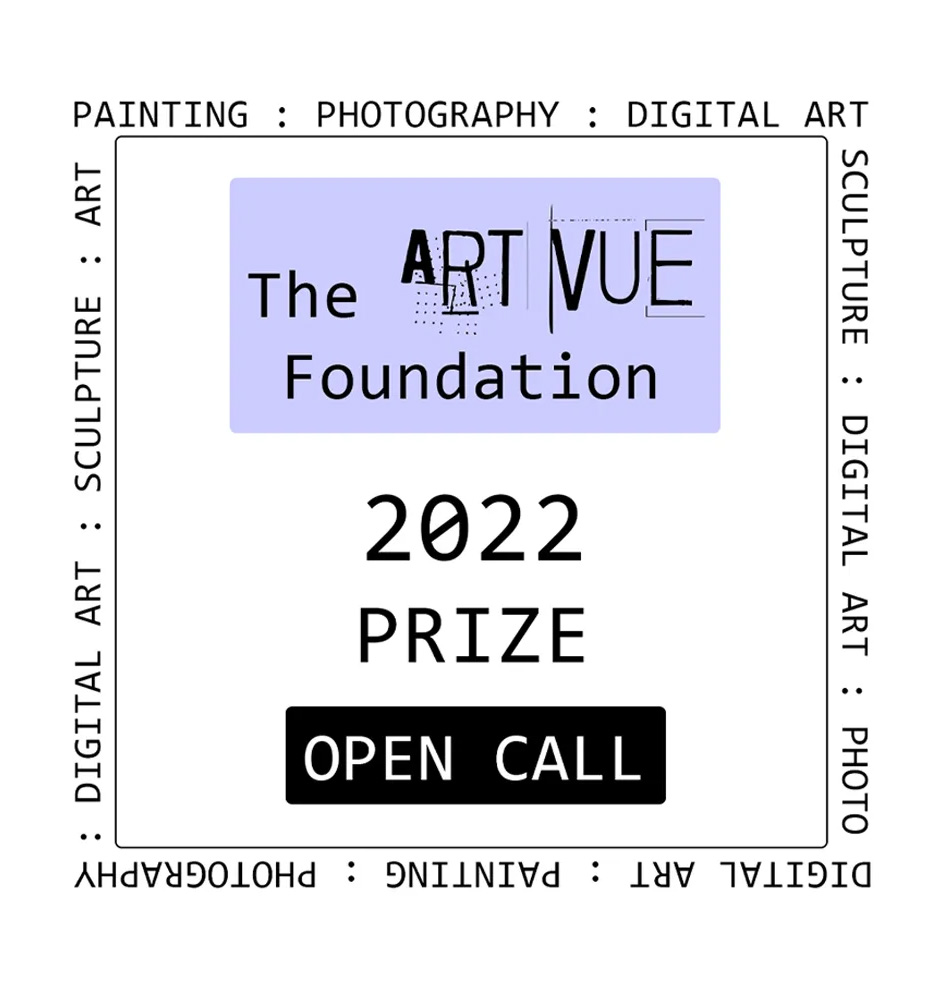 Open Call – Art Vue Foundation’s 2022 Yearly Prize